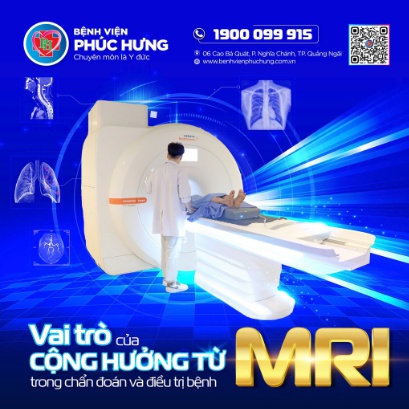 Vai trò của cộng hưởng từ MRI trong chẩn đoán và điều trị