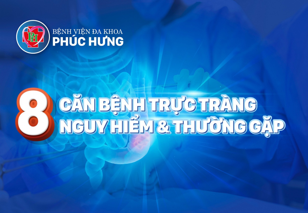8 căn bệnh trực tràng nguy hiểm và thường gặp.