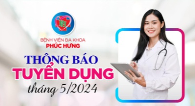 THÔNG BÁO TUYỂN DỤNG NHIỀU VỊ TRÍ THÁNG 05/2024